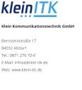 Klein Kommunikationstechnik GmbHBernsteinstraße 17 84032 Altdorf Tel.: 0871 276 72-0 E-Mail: info(at)klein-itk.deWeb: www.klein-itk.de