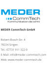 MEDER CommTech GmbH  Robert-Bosch-Str. 4 78224 Singen Tel.: 07731 911 322-0 E-Mail: info@meder-commtech.com Web: www.meder-commtech.de