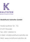 Mobilfunk Kaltofen GmbHNiedersedlitzer Str. 75c 01257 Dresden Tel.: 0351 44694210 E-Mail: info@mobilfunk-kaltofen.de Web: www.mobilfunk-kaltofen.de
