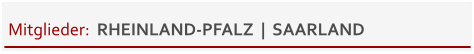 Mitglieder:  RHEINLAND-PFALZ  |  SAARLAND