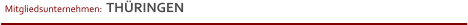 Mitgliedsunternehmen:  THÜRINGEN