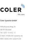 Coler Systems GmbHWilly-Brandt-Weg 29 48155 Münster Tel.: 0251 13 30 2 - 0 E-Mail: info@coler-systems.de Web: www.coler-systems.de
