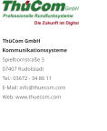 ThüCom GmbH KommunikationssystemeSpielbornstraße 3 07407 Rudolstadt Tel.: 03672 - 34 86 11 E-Mail: info@thuecom.com Web: www.thuecom.com