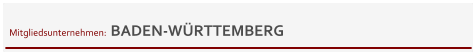 Mitgliedsunternehmen:  BADEN-WÜRTTEMBERG
