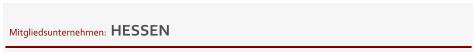 Mitgliedsunternehmen:  HESSEN