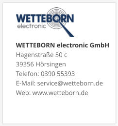 WETTEBORN electronic GmbH Hagenstraße 50 c 39356 Hörsingen Telefon: 0390 55393 E-Mail: service@wetteborn.de Web: www.wetteborn.de
