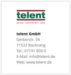 telent GmbHGerberstr. 34 71522 Backnang Tel.: 07191 900-0 E-Mail: info@telent.de Web: www.telent.de