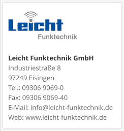 Leicht Funktechnik GmbHIndustriestraße 8 97249 Eisingen Tel.: 09306 9069-0 Fax: 09306 9069-40 E-Mail: info@leicht-funktechnik.de Web: www.leicht-funktechnik.de