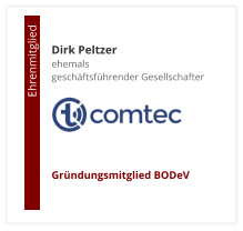 Dirk Peltzerehemals  geschäftsführender Gesellschafter      Gründungsmitglied BODeV                                        Ehrenmitglied