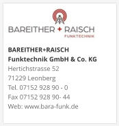 BAREITHER+RAISCH Funktechnik GmbH & Co. KGHertichstrasse 52 71229 Leonberg Tel. 07152 928 90 - 0 Fax 07152 928 90- 44 Web: www.bara-funk.de