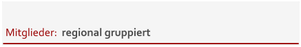 Mitglieder:  regional gruppiert