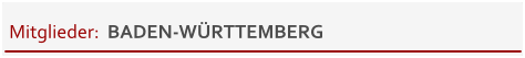 Mitglieder:  BADEN-WÜRTTEMBERG