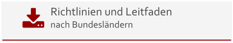 Richtlinien und Leitfaden nach Bundesländern
