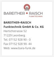 BAREITHER+RAISCH Funktechnik GmbH & Co. KGHertichstrasse 52 71229 Leonberg Tel. 07152 928 90 - 0 Fax 07152 928 90- 44 Web: www.bara-funk.de