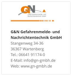G&N Gefahrenmelde- und Nachrichtentechnik GmbH Stangenweg 34-36 36367 Wartenberg Tel.: 06641 91174-0 E-Mail: info@gn-gmbh.de Web: www.gn-gmbh.de