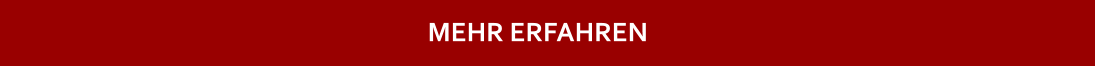 MEHR ERFAHREN