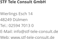STF Tele Consult GmbH Wierlings Esch 14 48249 Dülmen Tel.: 02594 7013 0 E-Mail: info@stf-tele-consult.de Web: www.stf-tele-consult.de