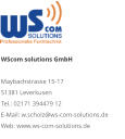 WScom solutions GmbH Maybachstrasse 15-17 51381 Leverkusen Tel.: 02171 394479 12 E-Mail: w.scholz@ws-com-solutions.de Web: www.ws-com-solutions.de