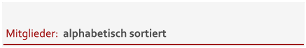 Mitglieder:  alphabetisch sortiert