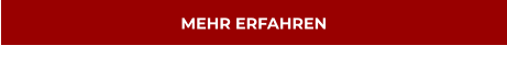 MEHR ERFAHREN