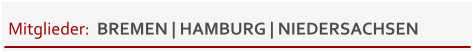 Mitglieder:  BREMEN | HAMBURG | NIEDERSACHSEN