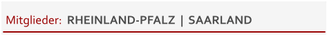 Mitglieder:  RHEINLAND-PFALZ  |  SAARLAND