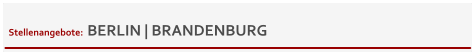 Stellenangebote:  BERLIN | BRANDENBURG