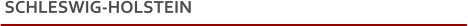 SCHLESWIG-HOLSTEIN