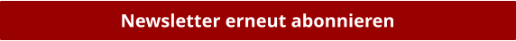 Newsletter erneut abonnieren