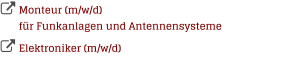 Monteur (m/w/d)  für Funkanlagen und Antennensysteme   Elektroniker (m/w/d)