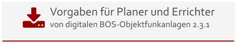 Vorgaben für Planer und Errichter von digitalen BOS-Objektfunkanlagen 2.3.1