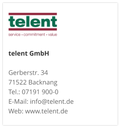 telent GmbHGerberstr. 34 71522 Backnang Tel.: 07191 900-0 E-Mail: info@telent.de Web: www.telent.de