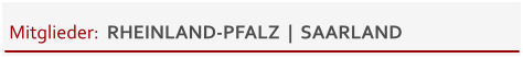 Mitglieder:  RHEINLAND-PFALZ  |  SAARLAND
