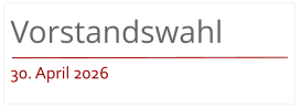 Vorstandswahl 30. April 2026