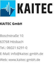 KAITEC GmbHBoschstraße 1063768 HösbachTel.: 06021 6291-0E-Mail: info@kaitec-gmbh.de Web: www.kaitec-gmbh.de