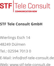 STF Tele Consult GmbH Wierlings Esch 14 48249 Dülmen Tel.: 02594 7013 0 E-Mail: info@stf-tele-consult.de Web: www.stf-tele-consult.de